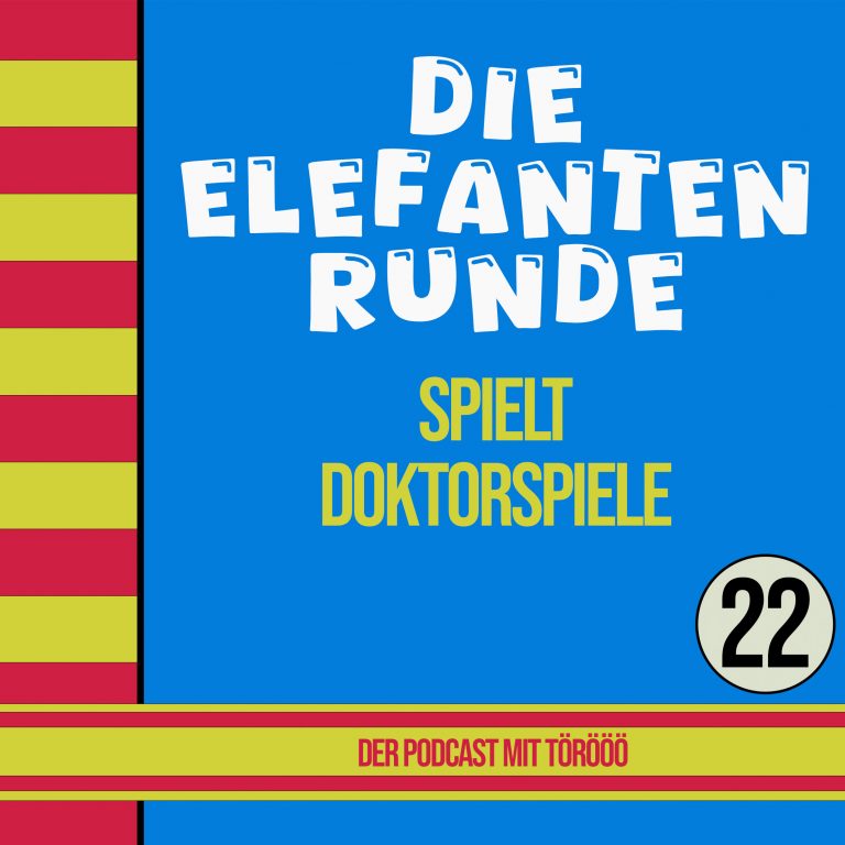 22- Die Elefantenrunde spielt Doktorspiele (… als Kinderarzt)